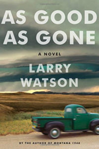 As Good as Gone by Larry Watson