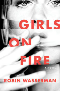 Girls on Fire by Robin Wasserman