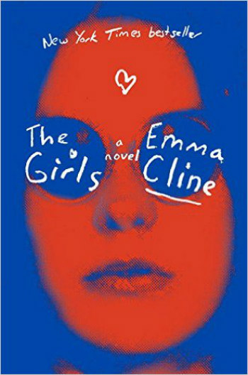 The Girls by Emma Cline - The story of a drifting teenage girl who becomes involved with members of a commune living near her in 1969.