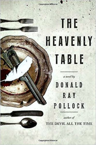 The Heavenly Table by Donald Ray Pollock