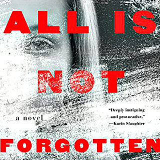 All is Not Forgotten by Wendy Walker