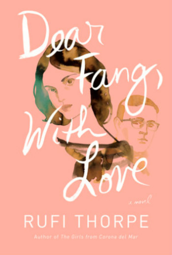 Dear Fang, With Love by Rufi Thorpe - A bipolar teen and her father search for understanding of her disease and each other.