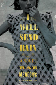 I WSill Send Rain by Rae Meadows