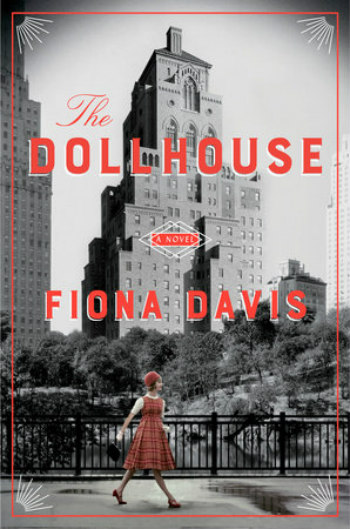 The Dollhouse by Fiona Davis - Set in the famed Barbizon Hotel, this story follows two women as it moves between 1952 and 2016.