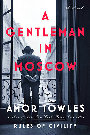 A Gentleman in Moscow by Amor Towles