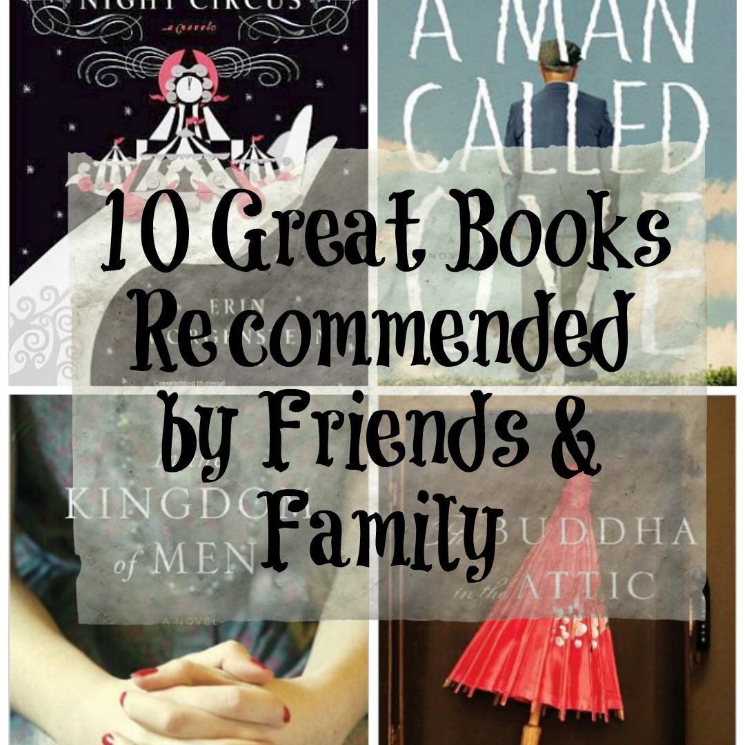 10-great-books-recommended-by-friends-family-more-novel-visits