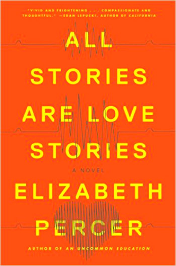 All Stories are Love Stories by Elizabeth Percer - A beautivul story of 3 people trying to reunite with their loved ones after earthquakes strike San Francisco.