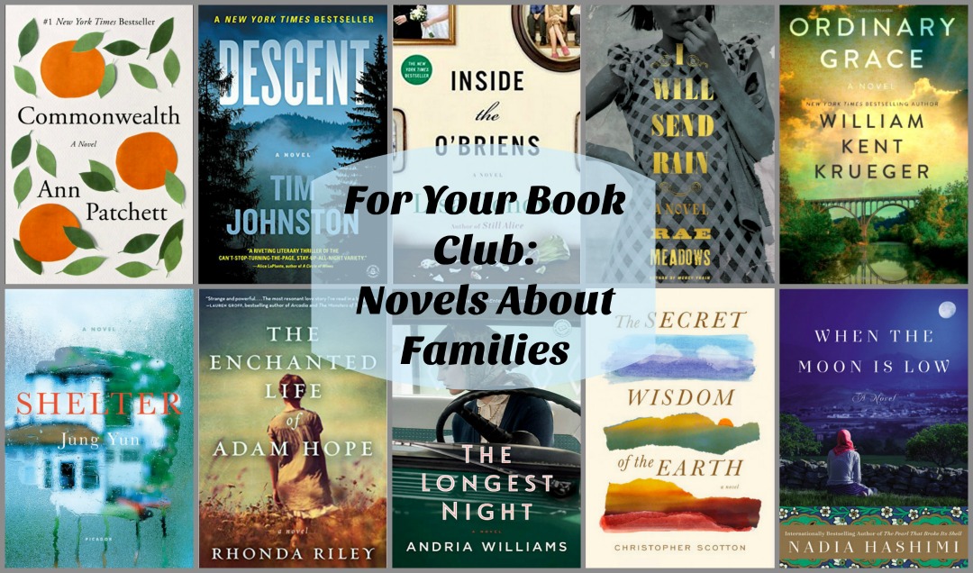 Novels About Families - Ten wonderful stories about families and the people in them. Some are happy, some are sad, but each is an inspiring read for any book club.