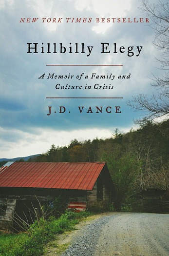 Hillbilly Elegy by J.D. Vance - A memoir that is also a tribute to the troubled culture the author grew up in and that will forever be a part of who he is.