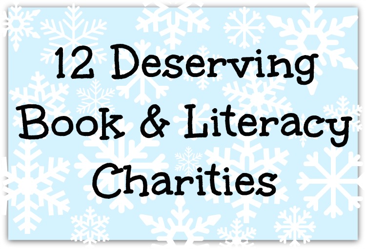 Book & Literacy Charities - Twelve book and literacy charities that are deserving of your consideration for holiday gift donations this year. Help bring books and literacy to everyone!