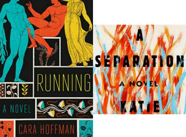 Covders of Running by Cara Hoffman and A Separation by Katie Kitamura.