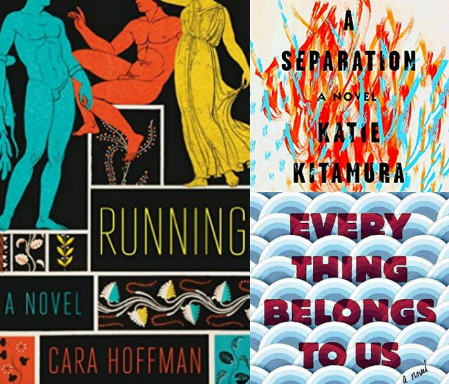 Collage of three books completed last week: Running by Cara Hoffman, A Separation by Katie Kitamura and Everything Belongs to Us by Yoojin Grace Wuertz