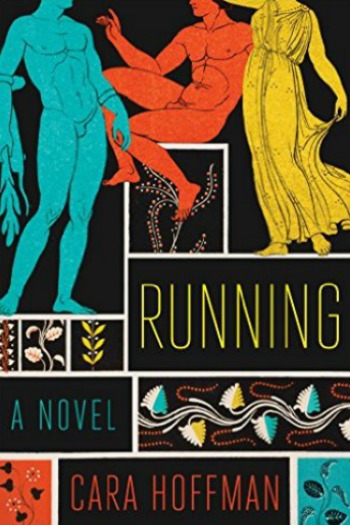 Running by Cara Hoffman - The story of 3 drifting teens, "runners" for a cheap hotel in Athens, taking risks, changing their lives.