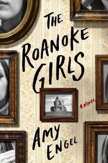 Cover of The Roanoke Girls by Amy Engel.