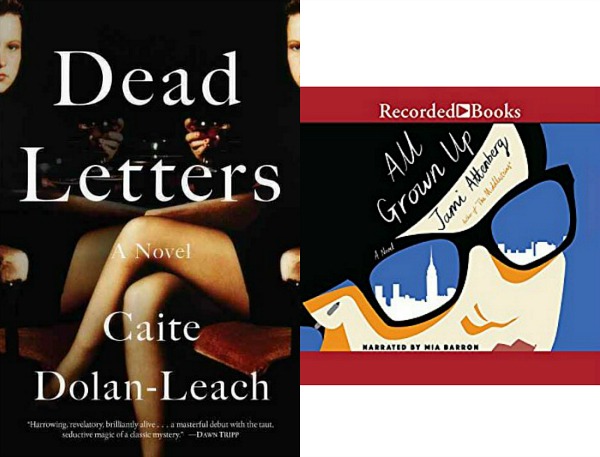 Dead Letters by Caite Dolan-Leach and All Grown Up by Jami Attenberg
