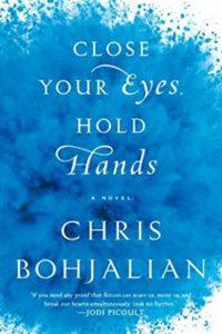 Close Your Eyes, Hold Hands by Chris Bohjalian - Book Temptations Too Great to Resist