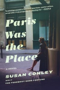 Paris Was the Place by Susan Conley
