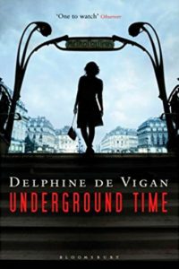 Underground Time by Delphine de Vigan