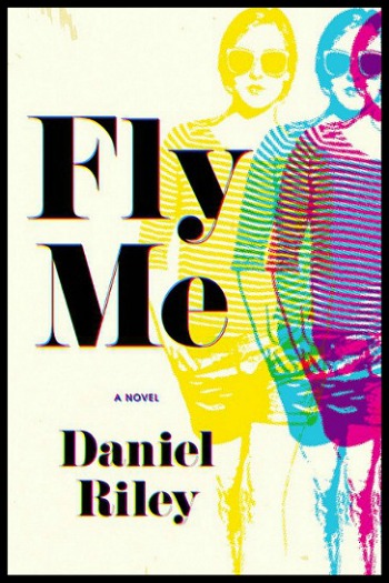 Fly Me by Daniel Riley