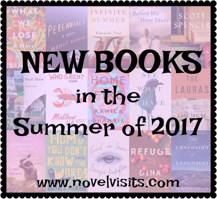 New Books in the Summer of 2017 - Summer reading is the best and the summer of 2017 will be no exception. Find a list of fifteen impressive, fun, original books being published this summer.