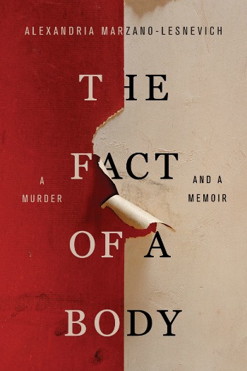 The Fact of a Body by Alexandria Marzano-Lesnevich - This nonfiction book recounts the murder of a child at the hands of a pedophile & the author's own abuse suffered as a child.