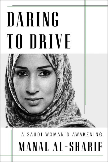 Daring to Drive: A Saudi Woman's Awakening by Manal al-Sharif - This wonderful memoir tells the life story of a woman whose arrest for driving led to her becoming a powerful advocate for women in Saudi Arabia.