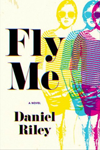 Fly Me by Daniel Riley - Set in 1972, this debut tells the story of Suzy, a young stewardess who gets in over her head after agreeing to run drugs.