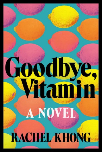 Goodbye Vitamin by Rachel Khong