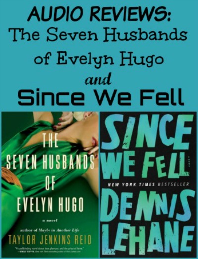 Audio Reviews: The Seven Husbands of Evelyn Hugo by Taylor Jenkins Reid and Since We Fell by Dennis Lehane - Great stories with outstanding narration.