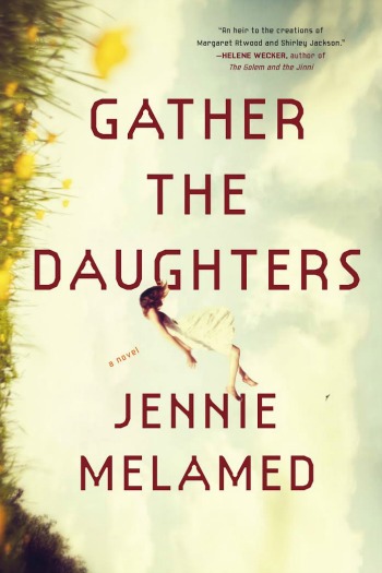 Gather the Daughters by Jennie Melamed - On an isolated island daughters secretly meet to question the harsh laws of their ancestors.