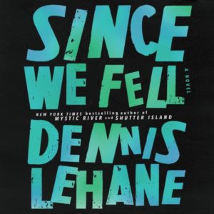 Since We Fell by Dennis Lehane - audio version