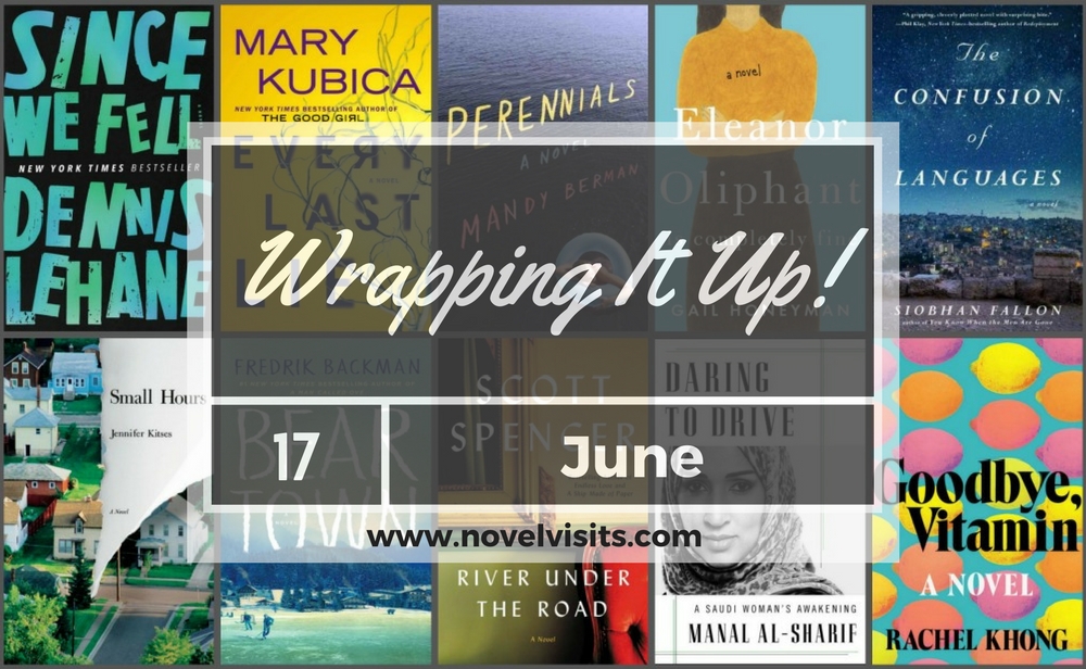 Wrapping It Up! June 2017 - A look back at June 2017 on Novel Visits, including books read/reviewed, the best book of the month, and a look at surprises from the blog.