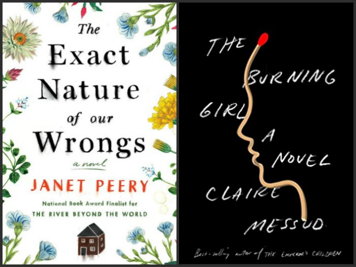 The Exact Nature of Our Wrongs by Janet Perry and The Burning Girl by Claire Messud