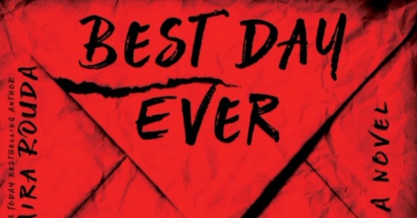 Best Day Ever By Kaira Rouda Review Novel Visits