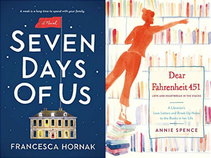 Seven Days of Us by Francesca Hornak and Dear Fahrenheit 451 by Annie Spence