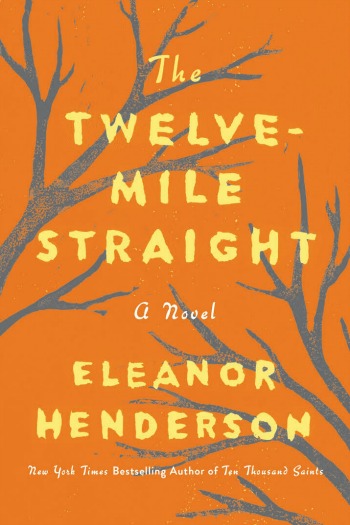 The Twelve-Mile Straight by Eleanor Henderson - A southern saga set in 1930's Georgia following a sharecropper's family after their lie causes a black man's lynching.