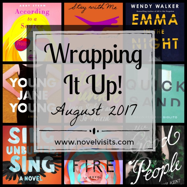 Wrapping It Up! August 2017 on Novel Visits - a recap of books read in August, reviews posted, best book of the month and a few favorite posts from the month.