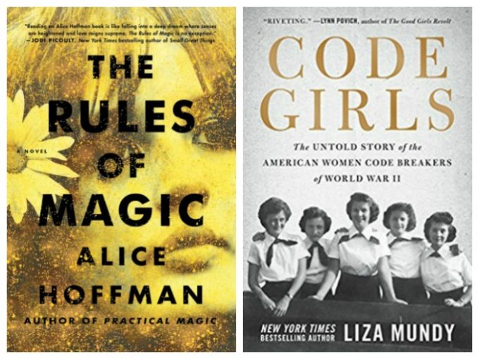 The Rules of Magic by Alice Hoffman and Code Girls by Liza Mundy