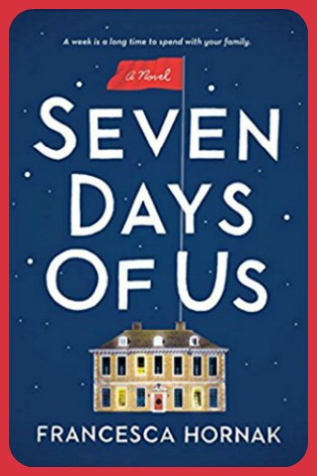 Seven Days of Us by Francesca Hornak
