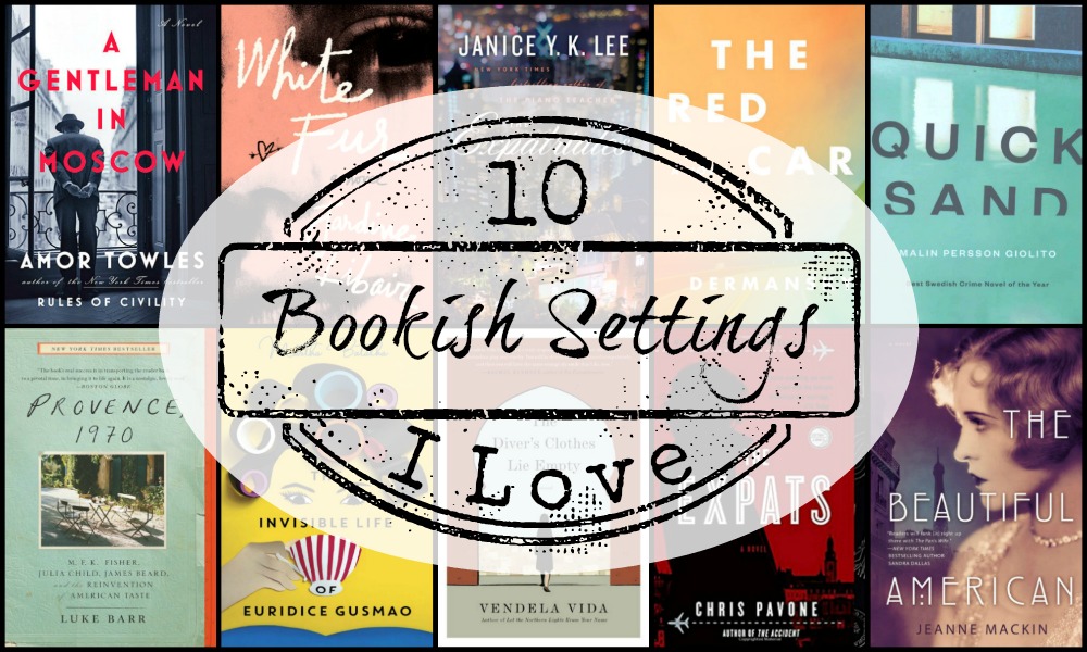 Novel Visits: 10 Bookish Settings I Love