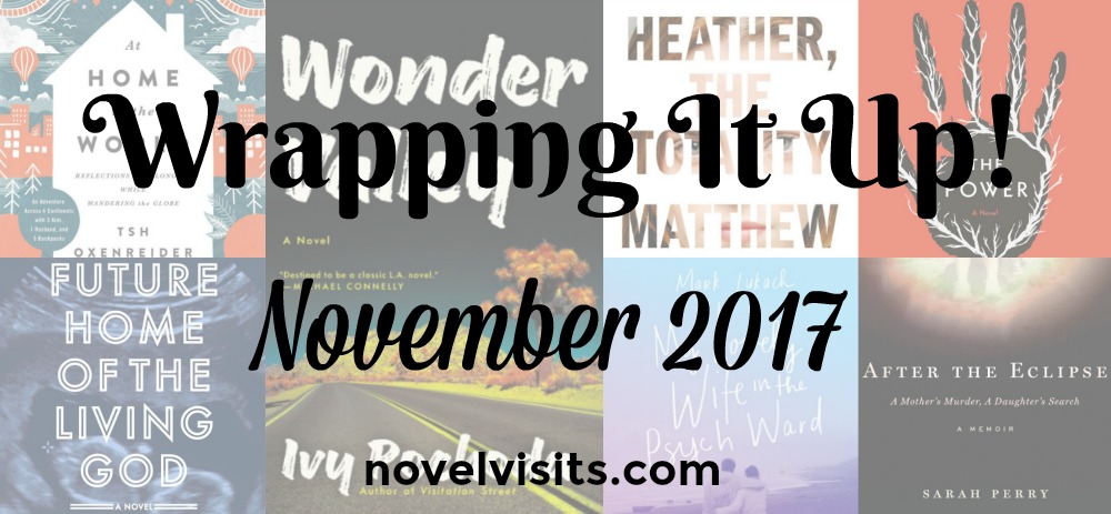 Wrapping It Up! on Novel Visits for November 2017