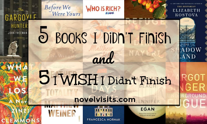 5 Books I Didn't Finish & 5 I WISH I Didn't Finish - Sometimes a book just doesn't work for me and I quit, but other times I soldier on and wish I hadn't! Ten 2017 books that didn't win me over.