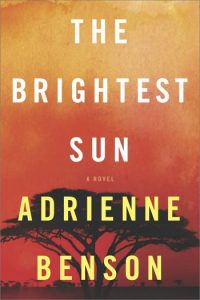 The Brightest Sun by Adrienne Benson