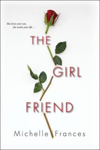 The Girlfriend by Michelle Frances