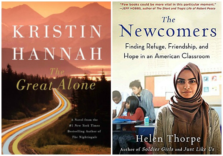 Novel Visits Currently Reading: The Great Alone by Kristin Hannah and The Newcomers by Helen Thorpe