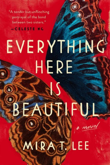 Novel Visits Review: Everything Here is Beautiful by Mira T. Lee 