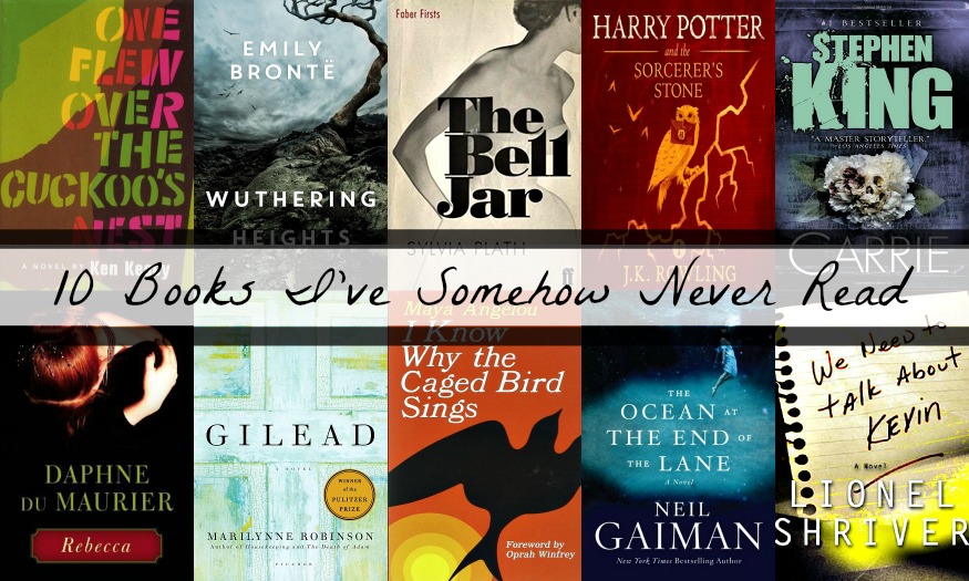 Novel Visits: 10 Books I've Somehow Never Read