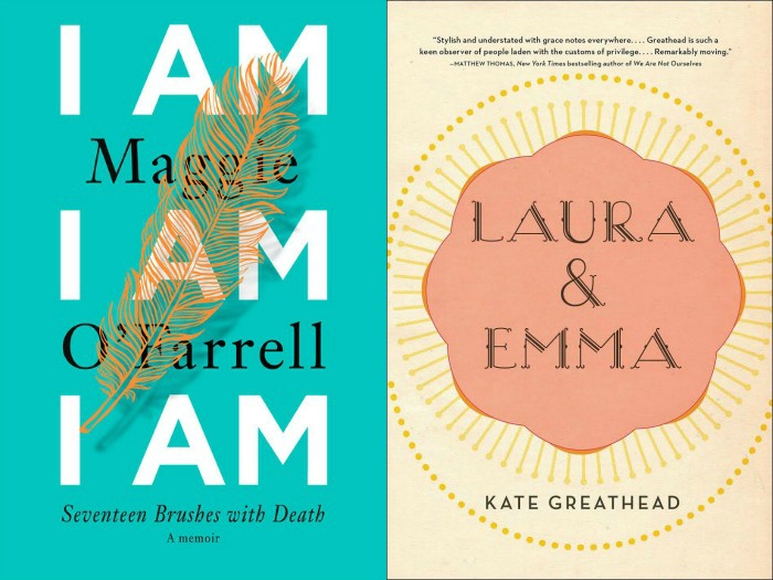 I Am I Am I Am by Maggie O'Farrell and Laura & Emma by Kate Greathead