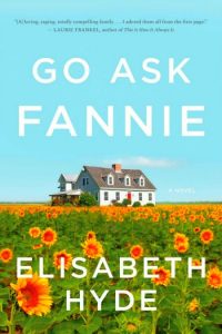 Novel Visits Spring Preview 2018: Go As Fannie by Elisabeth Hyde