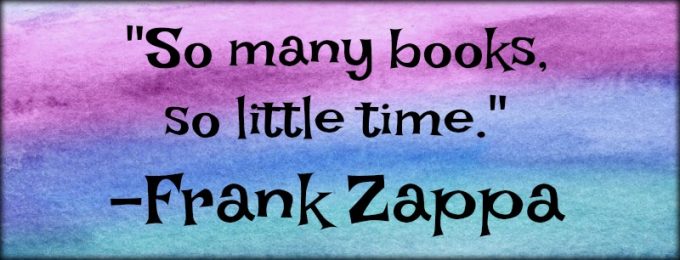 Novel Visits: My Favorite Bookish Quotes - "So many books, so little time." -Frank Zappa